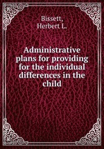 Administrative plans for providing for the individual differences in the child