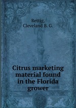 Citrus marketing material found in the Florida grower