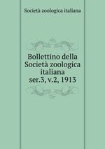 Bollettino della Societ zoologica italiana. ser.3, v.2, 1913