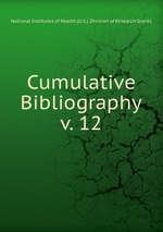Cumulative Bibliography. v. 12