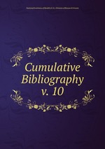 Cumulative Bibliography. v. 10