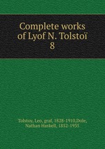 Complete works of Lyof N. Tolsto. 8