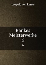 Rankes Meisterwerke. 6