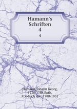 Hamann`s Schriften. 4