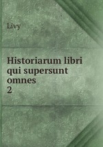Historiarum libri qui supersunt omnes. 2