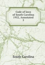 Code of laws of South Carolina 1952, Annotated. 5
