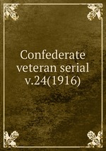 Confederate veteran serial. v.24(1916)
