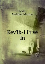 Kev`ib-i i`r ve in