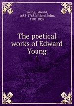 The poetical works of Edward Young. 1