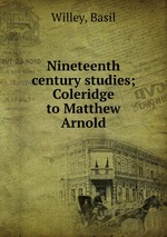 Nineteenth century studies; Coleridge to Matthew Arnold