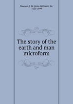 The story of the earth and man microform