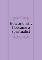 How and why I became a spiritualist