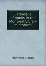 Catalogue of books in the Montreal Library microform