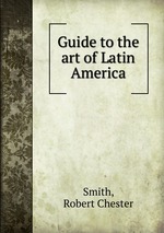 Guide to the art of Latin America