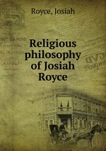 Religious philosophy of Josiah Royce