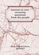 Answers to ever-recurring questions from the people