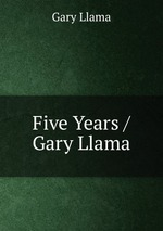 Five Years / Gary Llama