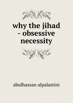 why the jihad - obsessive necessity