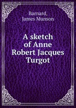 A sketch of Anne Robert Jacques Turgot