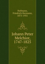 Johann Peter Melchior, 1747-1825