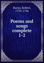 Poems and songs complete. 1-2