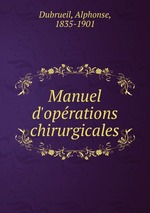 Manuel d`oprations chirurgicales