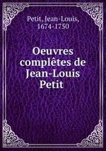 Oeuvres compltes de Jean-Louis Petit