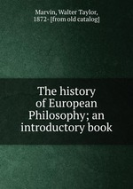 The history of European Philosophy; an introductory book