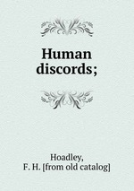 Human discords;