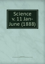 Science. v. 11 Jan-June (1888)