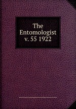 The Entomologist. v. 55 1922