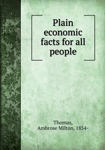 Plain economic facts for all people