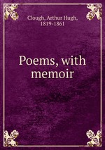 Poems, with memoir