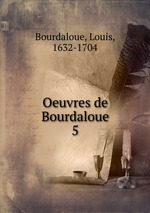 Oeuvres de Bourdaloue. 5