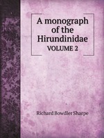A monograph of the Hirundinidae. VOLUME 2