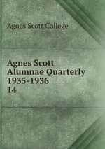 Agnes Scott Alumnae Quarterly 1935-1936. 14