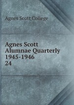 Agnes Scott Alumnae Quarterly 1945-1946. 24