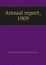 Annual report, 1909