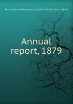 Annual report, 1879