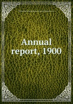 Annual report, 1900