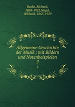 Allgemeine Geschichte der Musik : mit Bildern und Notenbeispielen. 2