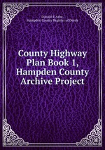 County Highway Plan Book 1, Hampden County Archive Project