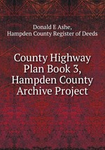 County Highway Plan Book 3, Hampden County Archive Project