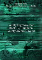 County Highway Plan Book 19, Hampden County Archive Project