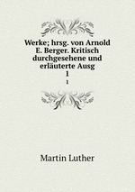 Werke; hrsg. von Arnold E. Berger. Kritisch durchgesehene und erluterte Ausg. 1