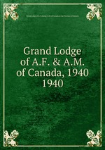 Grand Lodge of A.F. & A.M. of Canada, 1940. 1940