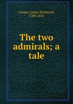 The two admirals; a tale