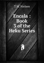 Encala : Book 3 of the Heku Series