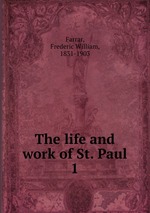 The life and work of St. Paul. 1