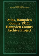 Atlas, Hampden County 1912, Hampden County Archive Project
